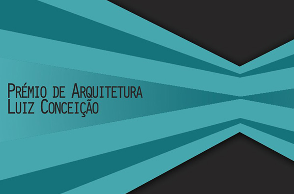 Prémio Internacional de Arquitetura Luiz Conceição | 19 jan a 1 mai