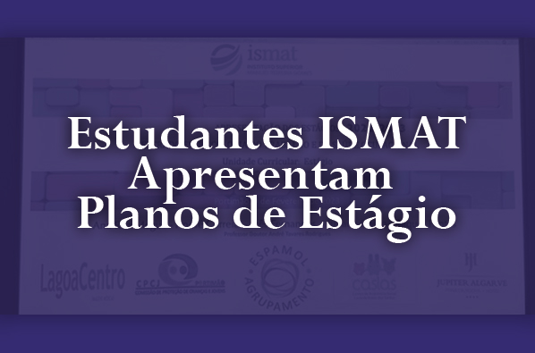 Estudantes ISMAT Apresentam Planos de Estágio