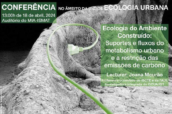 Conferência com Joana Mourão: Ecologia do Ambiente Construído | 18 abr